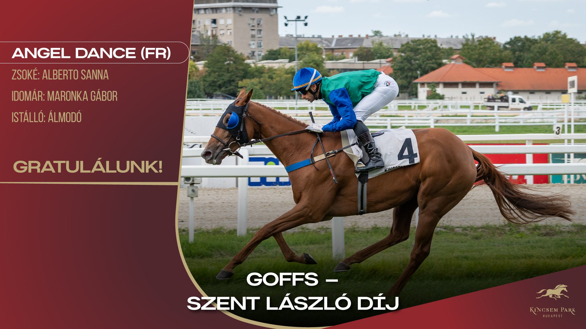 Goffs - Szent László DíjAngel Dance (FR)Zsoké: Alberto SannaIdomár: Maronka GáborIstálló: Álmodó Gratulálunk!