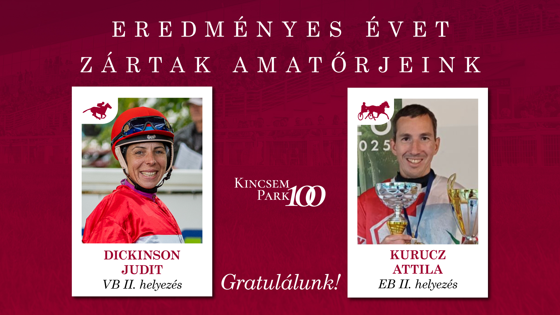 Eredményes évet zártak amatőrjeink! Dickinson Judit VB II. helyezés Kurucz Attila EB II. helyezés Gratulálunk!